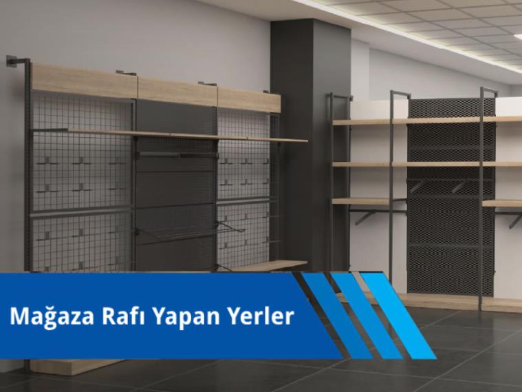 Mağaza Rafı Yapan Yerler